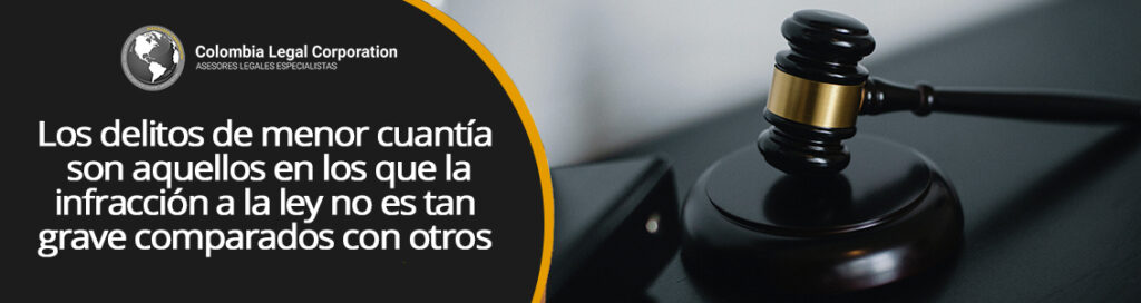 cuales-son-los-delitos-de-menor-cuantia-en-colombia