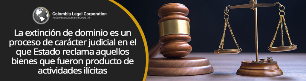 estan-persiguiendo-tus-bienes-un-proceso-de-extincion-dominio-en-colombia