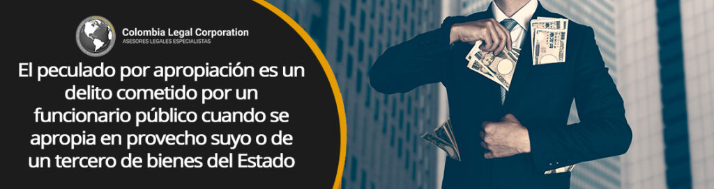 que-es-el-peculado-por-apropiacion-en-colombia