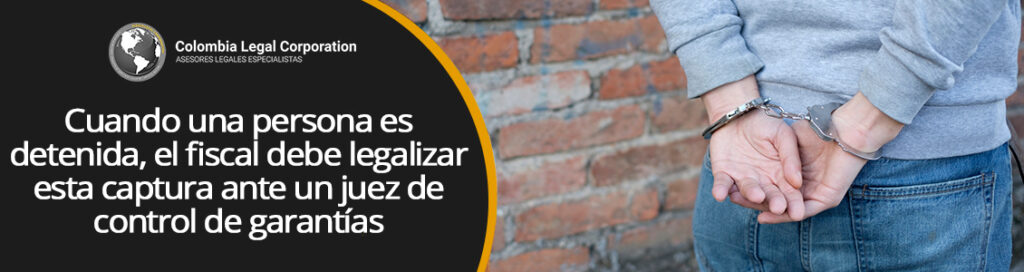 que-es-la-legalizacion-de-captura-en-colombia